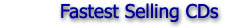 Fastest Selling CDs